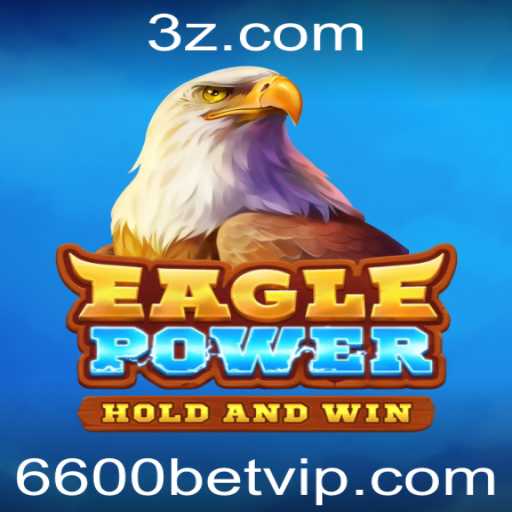 Descubra EaglePower: O Jogo de Apostas que Está Transformando o Cenário com 6600 Bet